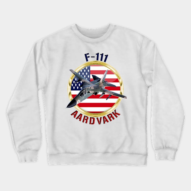 F-111 Aardvark USA Crewneck Sweatshirt by MilMerchant